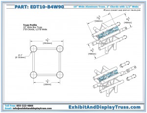 Dimensions for EDT10_B4W90 10″ Wide 4 Way 90° Box Junction. Aluminum box (square) truss