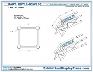Dimensions for EDT12_B2W150 12" wide 2 Way 150° Box Junction. Aluminum box (square) truss