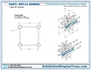 Dimensions for EDT12_B5W90 12″ Wide 5 Way 90° Box Junction. Aluminum box (square) truss