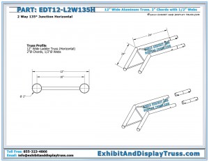 Dimensions for EDT12_L2W135H 12″ Wide 2 Way 135° Junction Horizontal. Ladder truss