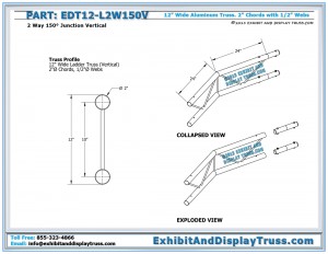 Dimensions for EDT12_L2W150V 12″ Wide 2 Way 150° Junction Vertical. Aluminum ladder (flat) truss