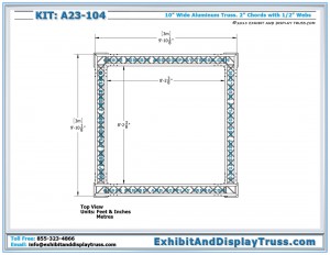 Top View and dimensions of Kit_A23-104. 10' x 10' booth size. 10" wide aluminum box truss.